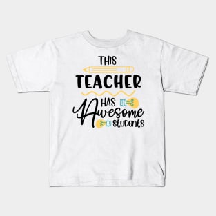 This Teacher Has Awesome Students, Teachers present Kids T-Shirt